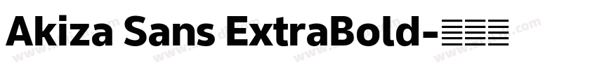 Akiza Sans ExtraBold字体转换